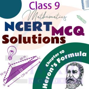 NCERT MCQ Solutions for Class 9 Maths Chapter 10 Heron’s Formula